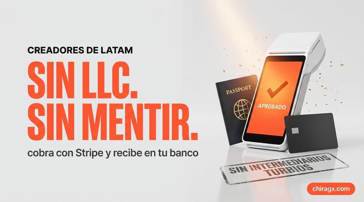 Creadores: ya pueden cobrar con Stripe sin LLC y sin mentir en el KYC